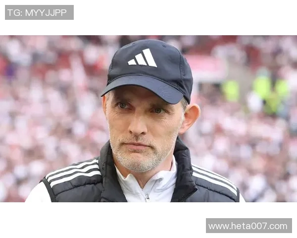 图赫尔或将接管曼联欧冠三冠教头有望替代滕哈赫